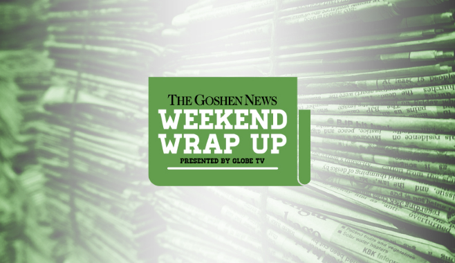 Goshen News Weekend Wrap Up, Presented by Globe TV: Episode 2