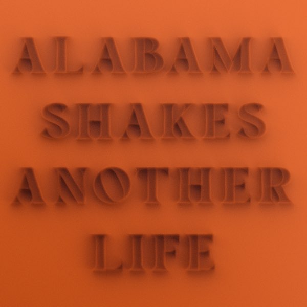 GTOTW: Alabama Shakes – Another Life